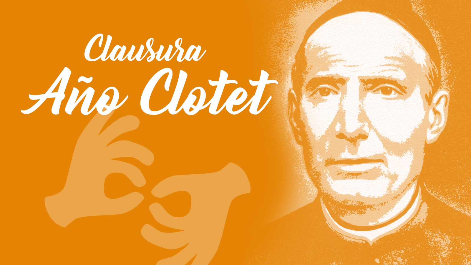 CLAUSURA DEL “AÑO DE CLOTET”